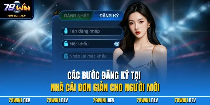 Đăng ký 79win 2 Các bước đăng ký tại nhà cái đơn giản cho người mới